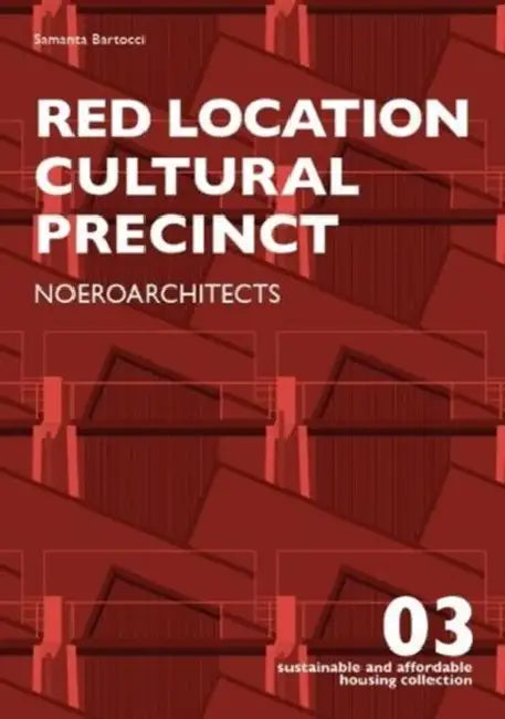 Red Location Cultural Precinct: Noeroarchitects by Samanta Bartocci