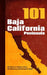 Baja California Peninsula 101: 101 Ways to Explore Baja by Giovanni Simeone, Reyna Jaime Félix, Monica Parussolo