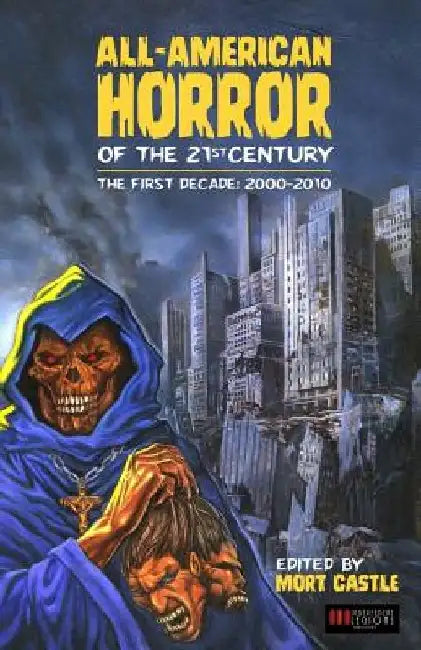 All-American Horror of the 21st Century: The First Decade (2000-2010) by Jack Kechum