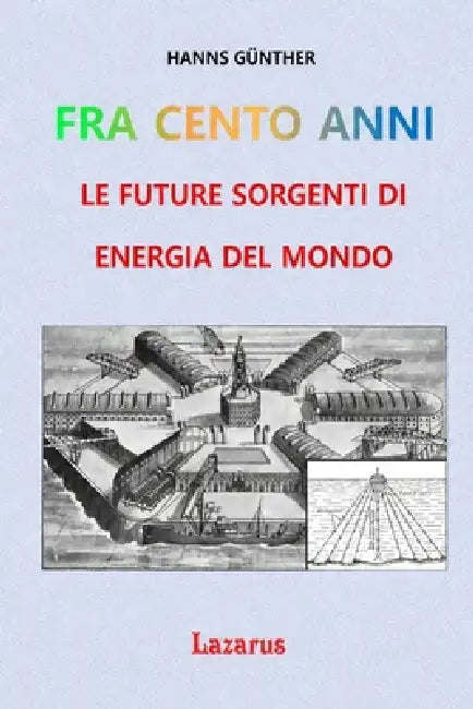 Fra Cento Anni: Le Future Sorgenti di Energia del Mondo by Hanns Günther