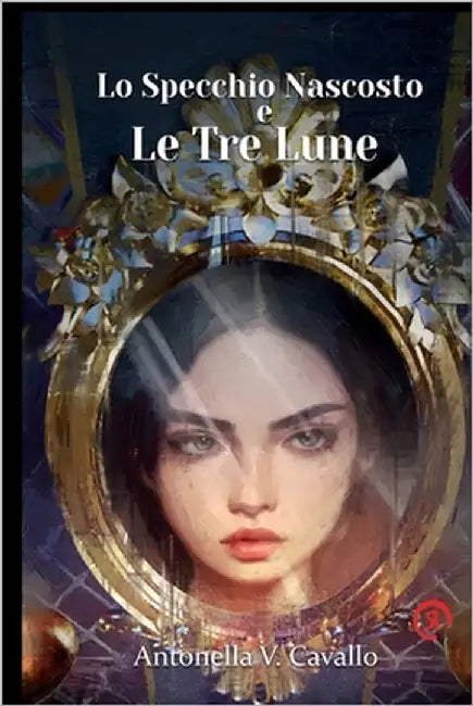 Lo Specchio nascosto e le tre Lune by Falconi, Giorgio