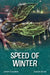 Speed of Winter by Sarah Scho