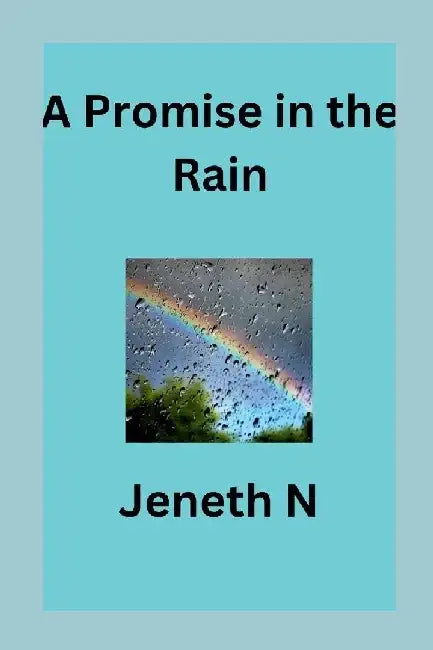 A Promise in the Rain by Jeneth N