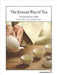 The Korean Way of Tea: An Introductory Guide by Hong Kyeong-Hee, Brother Anthony