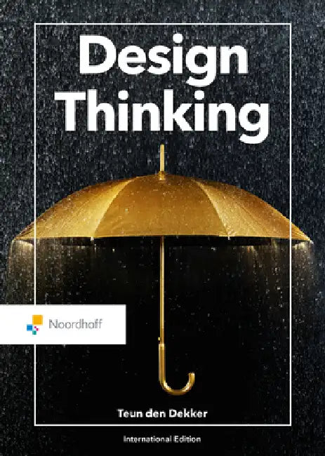 Design Thinking by Teun Den Dekker