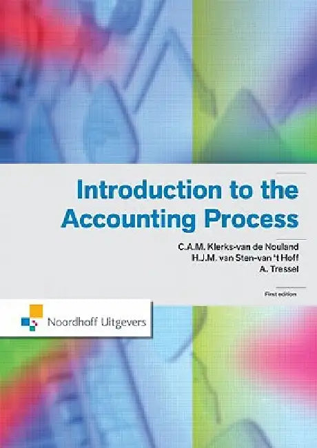 Introduction to the Accounting Process by C. a. M. Klerks-Van de Nouland