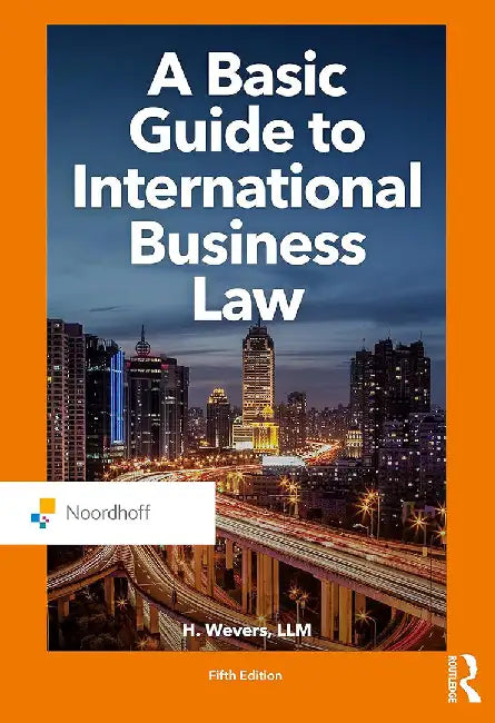 A Basic Guide to International Business Law by WEVERS, Terry