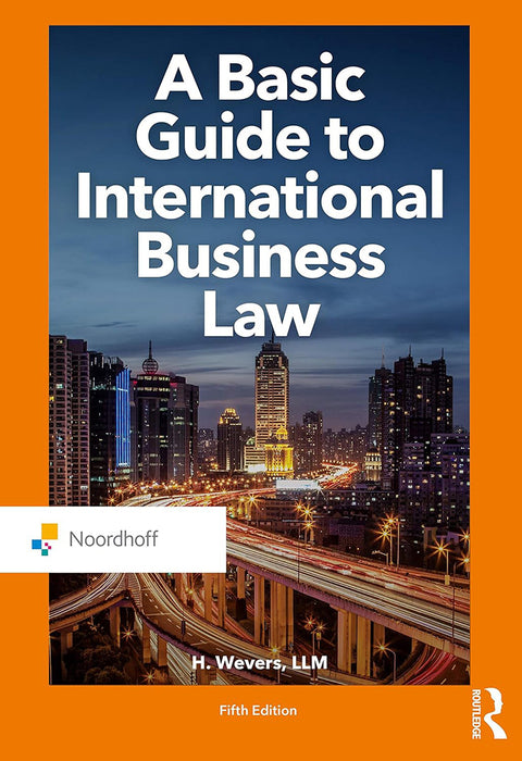 A Basic Guide to International Business Law by WEVERS/Terry