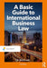 A Basic Guide to International Business Law by WEVERS/Terry