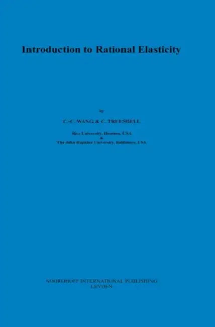 Introduction to Rational Elasticity by C. C. Wang
