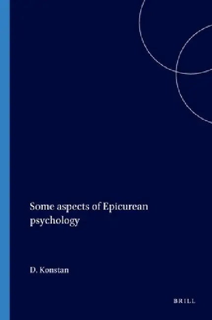 Some Aspects of Epicurean Psychology by David Konstan