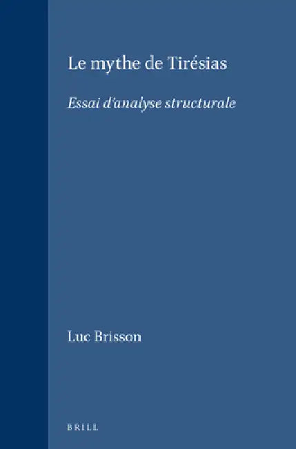 Le mythe de Tirésias by Luc Brisson
