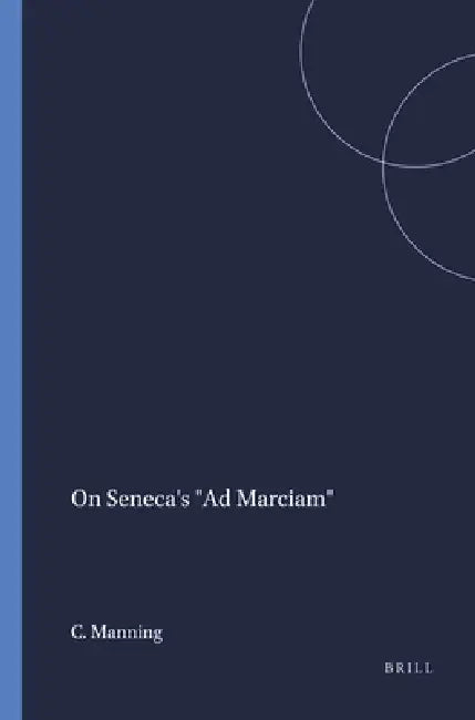 On Seneca's AD Marciam by C. E. Manning