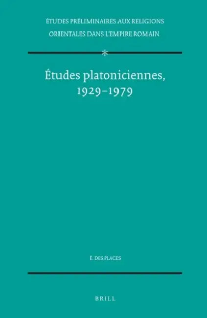 Études Platoniciennes, 1929-1979 by É. Des Places