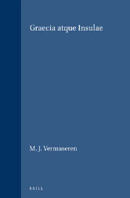 Graecia Atque Insulae by M. J. Vermaseren