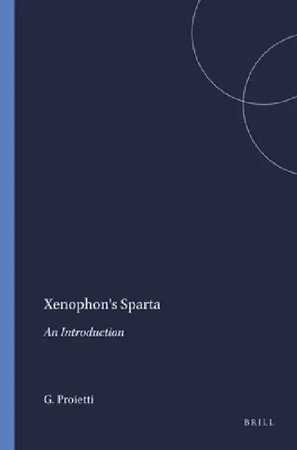 Xenophon's Sparta by G. Proietti