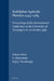 Rodolphus Agricola Phrisius 1444-1485: Proceedings of the International Conference at the University of Groningen 28-30 October 1985 by F. Akkerman, Arjo J. Vanderjagt