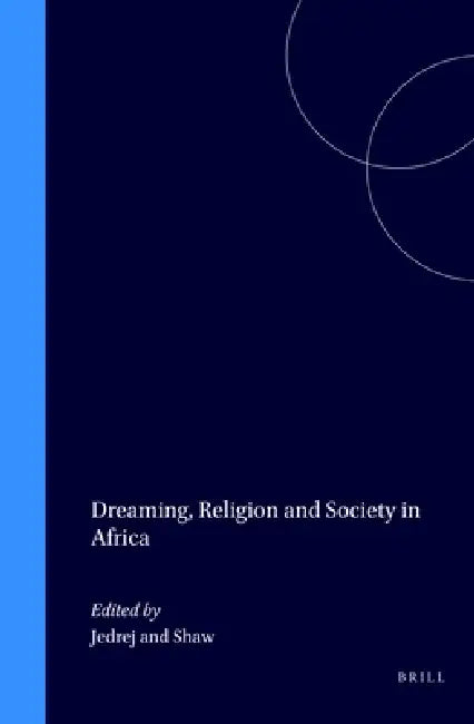 Dreaming, Religion and Society in Africa by M. C. Jedrej, Rosalind Shaw