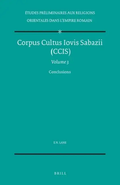 Corpus Cultus Iovis Sabazii (Ccis), Volume 3: Conclusions by E. N. Lane