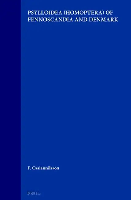 The Psylloidea (Homoptera) of Fennoscandia and Denmark by F. Ossiannilsson