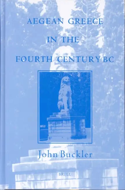 Aegean Greece in the Fourth Century BC by John Buckler