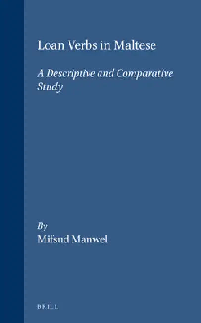 Loan Verbs in Maltese: A Descriptive and Comparative Study by Manwel Mifsud
