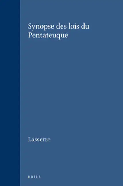 Synopse Des Lois Du Pentateuque by Guy Lasserre