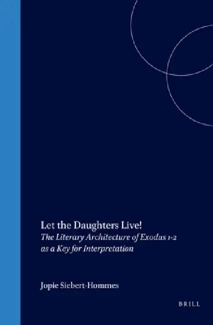 Let the Daughters Live! by Siebert-Hommes
