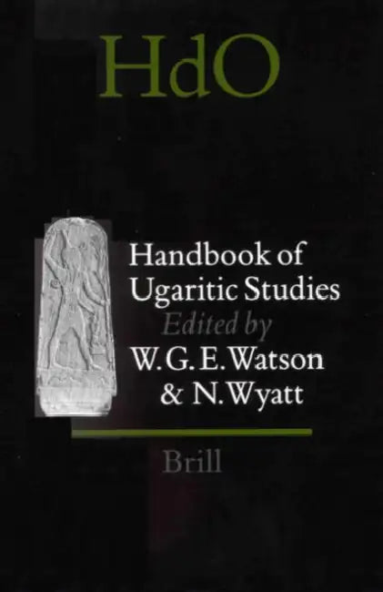 Handbook of Ugaritic Studies by Wilfred Watson, Nicolas Wyatt