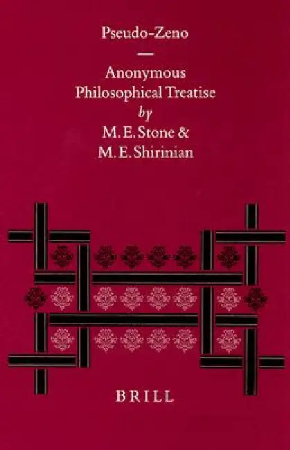 Pseudo-Zeno: Anonymous Philosophical Treatise by M. E. Stone, M. E. Shirinian