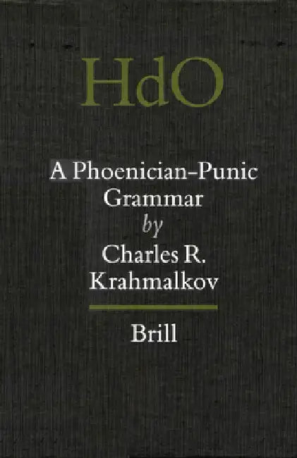 A Phoenician-Punic Grammar by Charles R. Krahmalkov