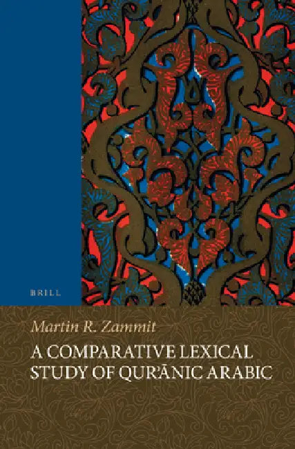 A Comparative Lexical Study of Qur'ānic Arabic by Martin Zammit