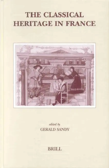 The Classical Heritage in France by Gerald Sandy