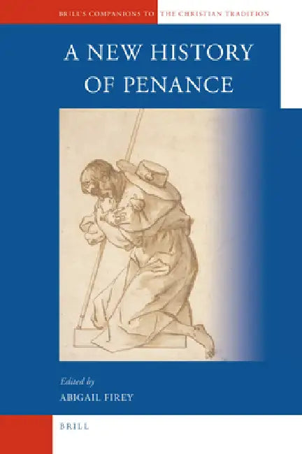 A New History of Penance by Abigail Firey