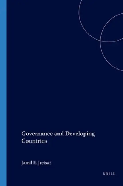 Governance and Developing Countries by Jamil Jreisat