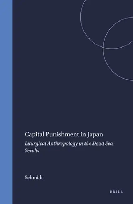 Capital Punishment in Japan by Schmidt