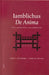 Iamblichus' de Anima: Text, Translation, and Commentary by John Finamore, John Dillon