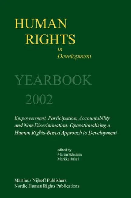 Human Rights in Development, Volume 8: Yearbook 2002 by Martin Scheinin, Markku Suksi