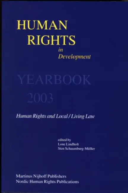 Human Rights in Development, Volume 9: Yearbook 2003 by Lone Lindholt, Sten Schaumburg-Müller