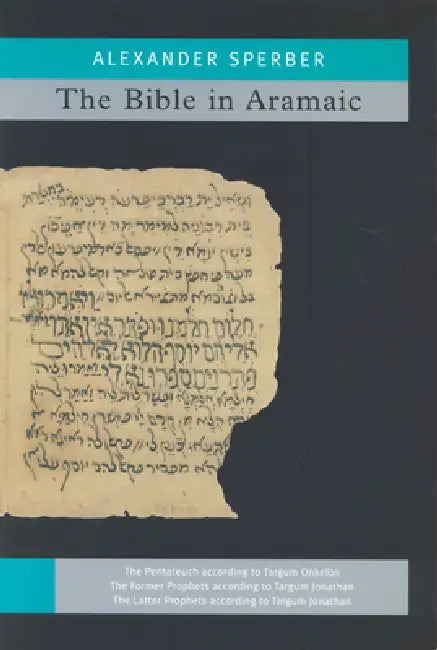 The Bible In Aramaic: Based On Old Manuscripts And Printed Texts by Alexander Sperber
