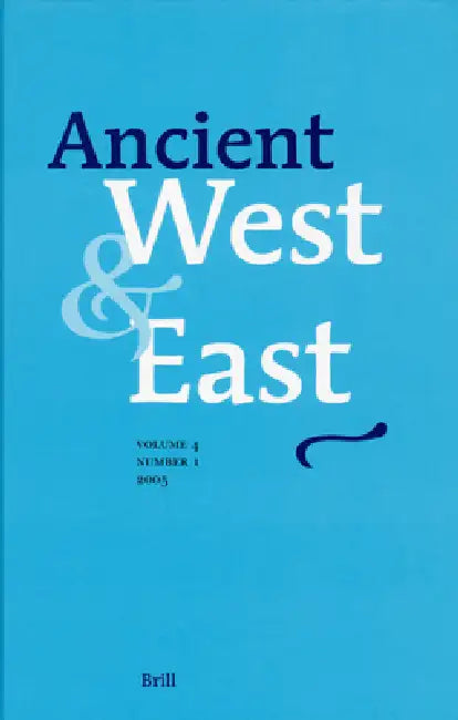 Ancient West & East: Volume 4, No. 1 by G. R. Tsetskhladze