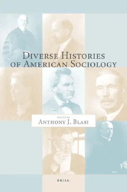 Diverse Histories of American Sociology by Anthony Blasi