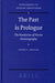 The Past Is Prologue: The Revolution of Nicene Historiography by Thomas C. Ferguson