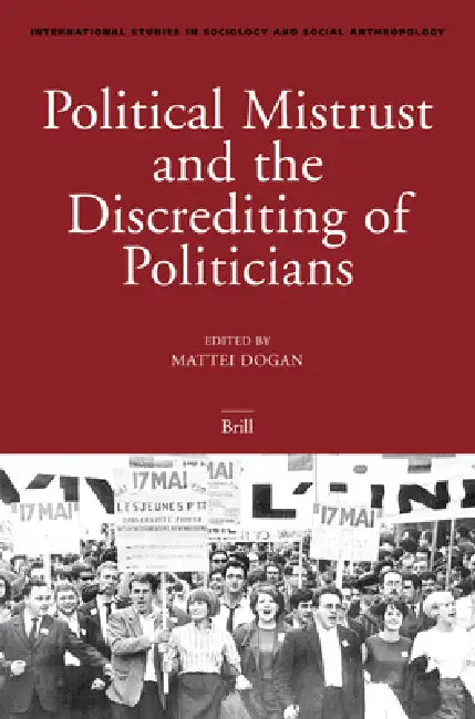 Political Mistrust and the Discrediting of Politicians by Mattei Dogan