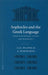Sophocles and the Greek Language: Aspects of Diction, Syntax and Pragmatics by Albert Rijksbaron, Irene de Jong