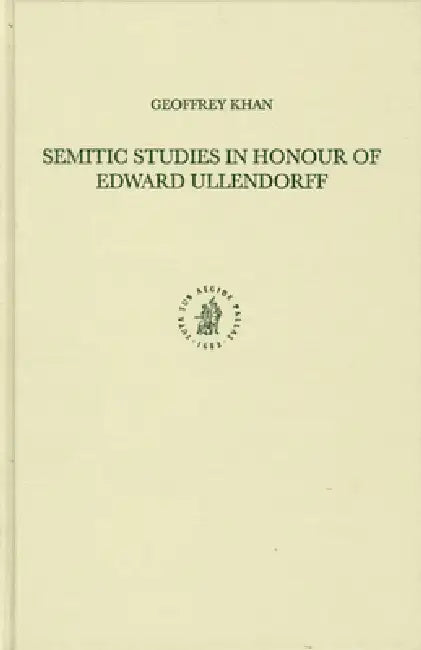 Semitic Studies in Honour of Edward Ullendorff by Geoffrey Khan