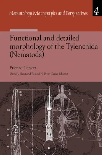 Functional and Detailed Morphology of the Tylenchida (Nematoda) by Etienne Geraert