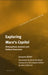 Exploring Marx's Capital: Philosophical, Economic and Political Dimensions by Alex Callinicos, David Fernbach, Jacques Bidet