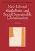 Neo-Liberal Globalism and Social Sustainable Globalisation by Eva Nieuwenhuys