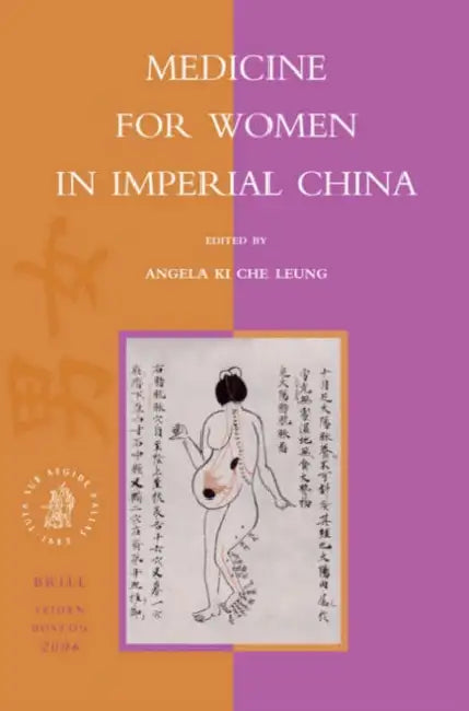 Medicine for Women in Imperial China by Angela Ki Che Leung